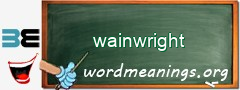 WordMeaning blackboard for wainwright